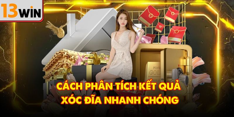Cách phân tích kết quả xóc đĩa nhanh chóng