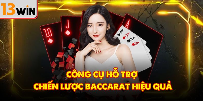 Công cụ hỗ trợ chiến lược baccarat hiệu quả