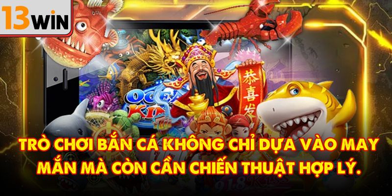 Chiến thuật mẹo chơi bắn cá hiệu quả